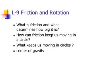 L-9 Friction and Rotation
