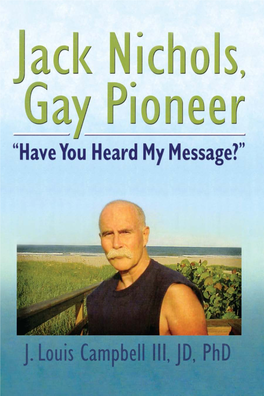Jack Nichols, Gay Pioneer “Have You Heard My Message?” Jack Nichols, Gay Pioneer “Have You Heard My Message?”