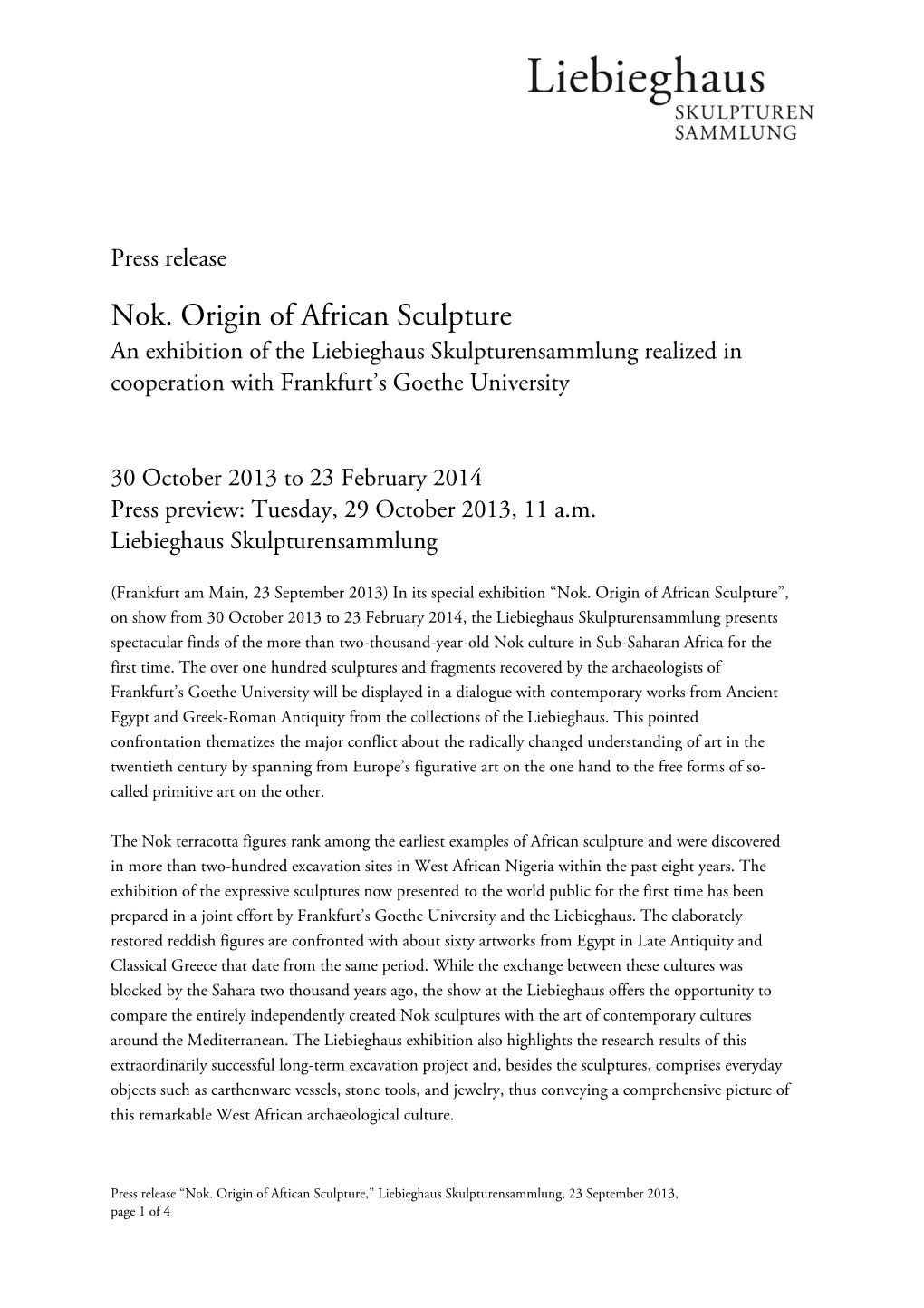 Nok. Origin of African Sculpture an Exhibition of the Liebieghaus Skulpturensammlung Realized in Cooperation with Frankfurt’S Goethe University