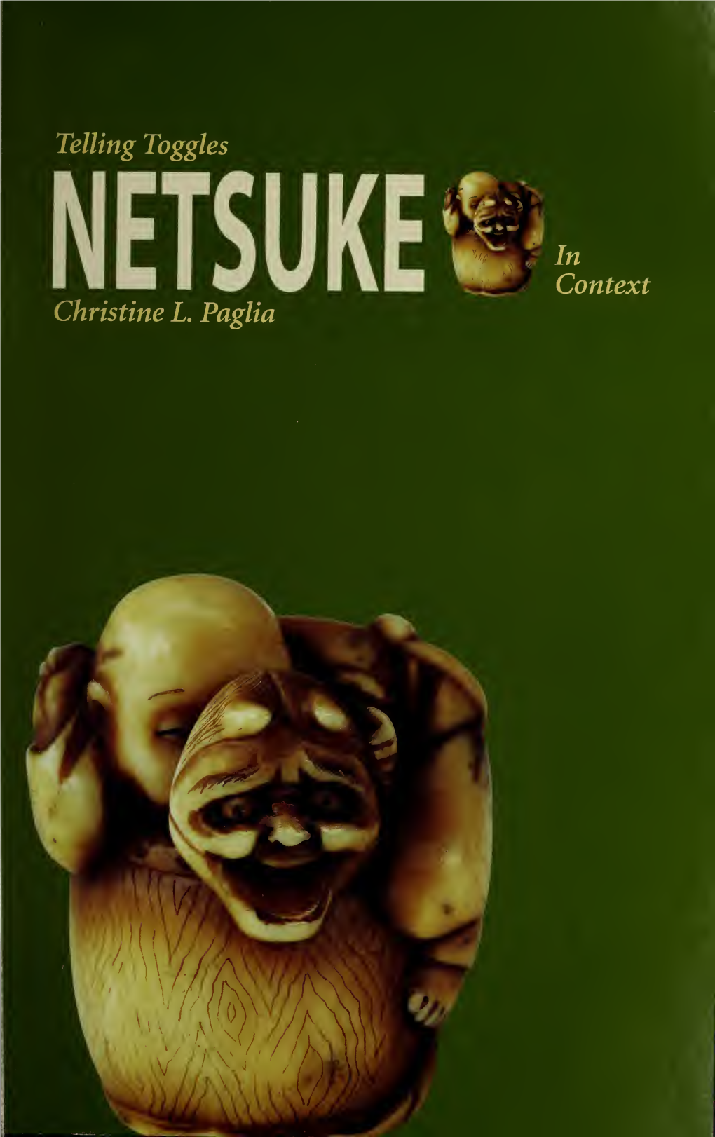 TELLING TOGGLES: NETSUKE in CONTEXT This Brochure Accompanies an Exhibition of the Same Name at the Bowdoin College Museum of Art