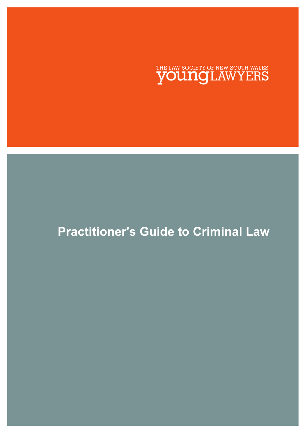 Practitioner's Guide to Criminal Law About the Guide