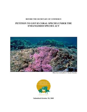 Petition to List 83 Coral Species Under the Endangered Species Act