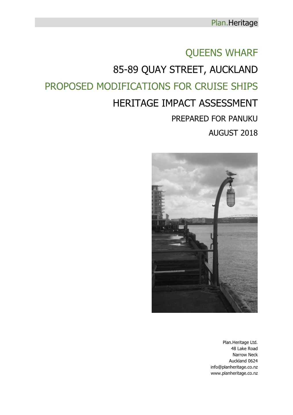 Queens Wharf 85-89 Quay Street, Auckland Proposed Modifications for Cruise Ships Heritage Impact Assessment Prepared for Panuku August 2018