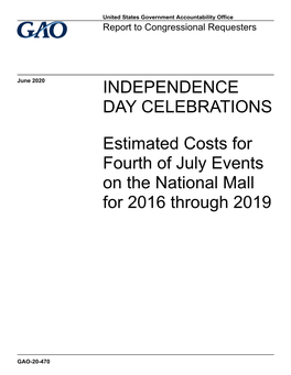 GAO-20-470, INDEPENDENCE DAY CELEBRATIONS: Estimated Costs