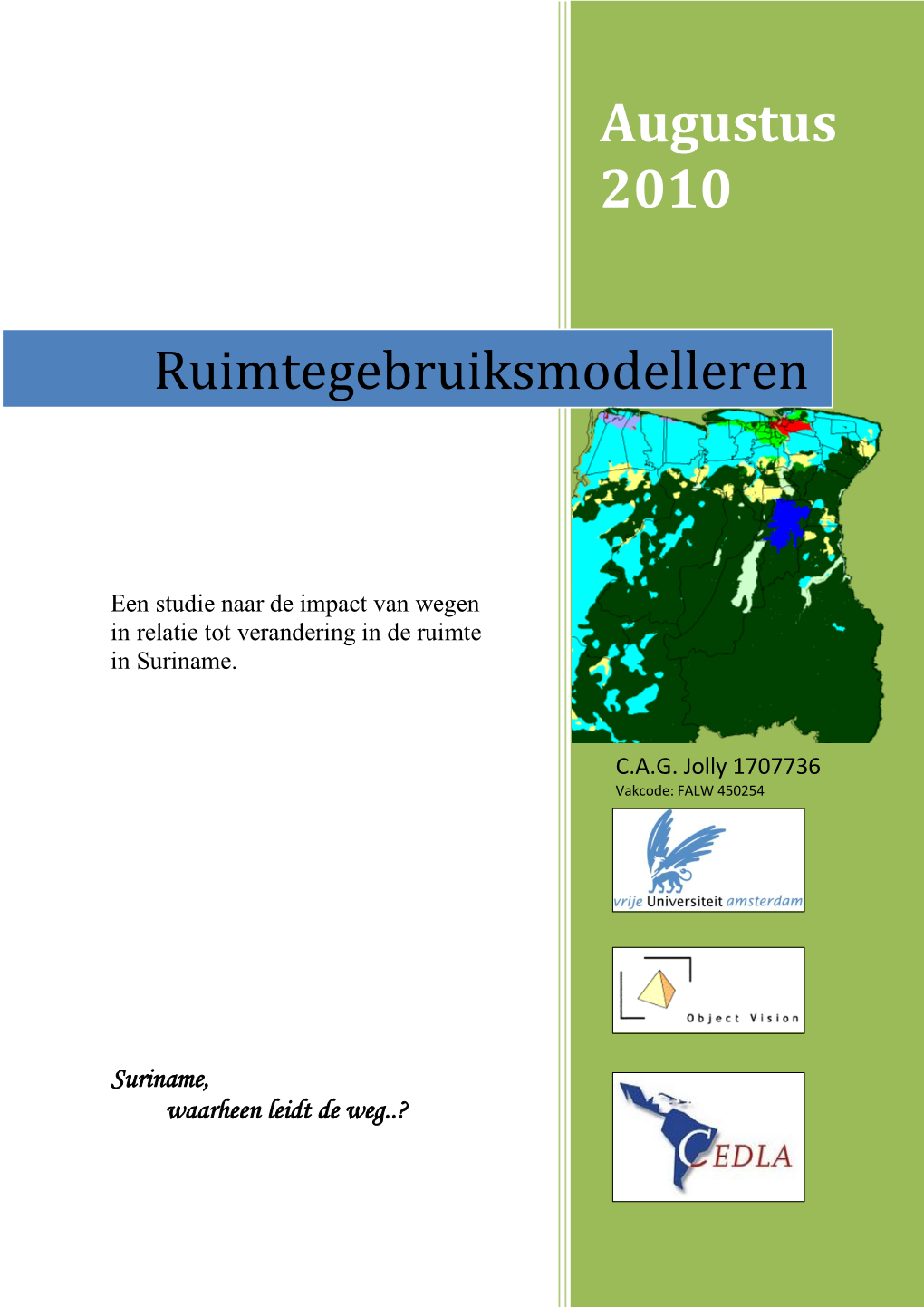 Augustus 2010 Ruimtegebruiksmodelleren