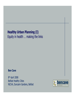 Healthy Urban Planning (I) Equity in Health … Making the Links