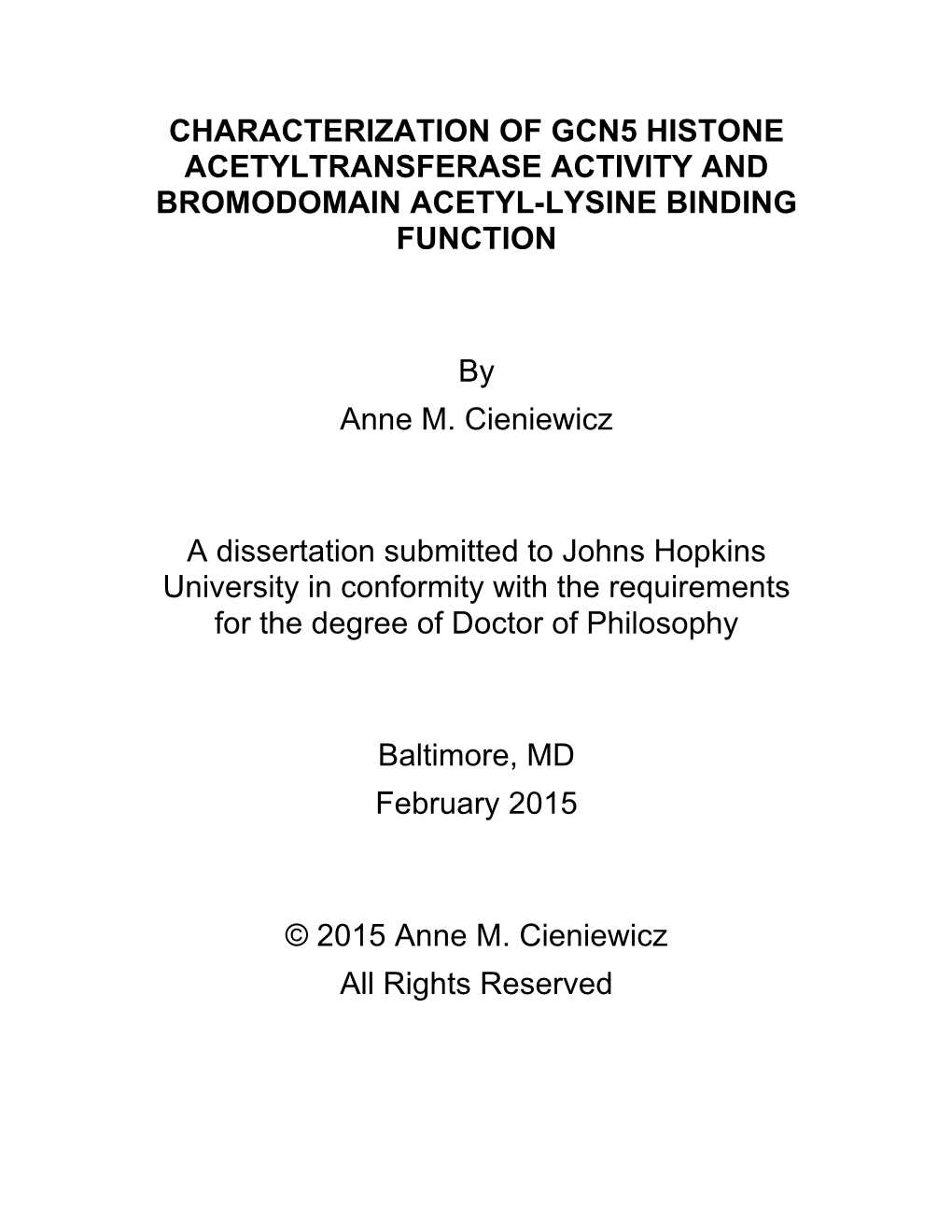 Characterization of Gcn5 Histone Acetyltransferase Activity and Bromodomain Acetyl-Lysine Binding Function