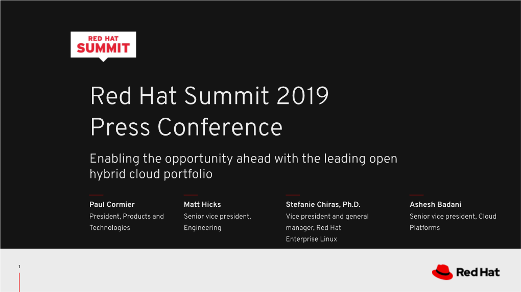 Red Hat Summit 2019 Press Conference Enabling the Opportunity Ahead with the Leading Open Hybrid Cloud Portfolio