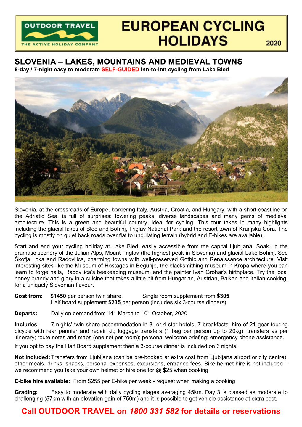 SLOVENIA – LAKES, MOUNTAINS and MEDIEVAL TOWNS 8-Day / 7-Night Easy to Moderate SELF-GUIDED Inn-To-Inn Cycling from Lake Bled