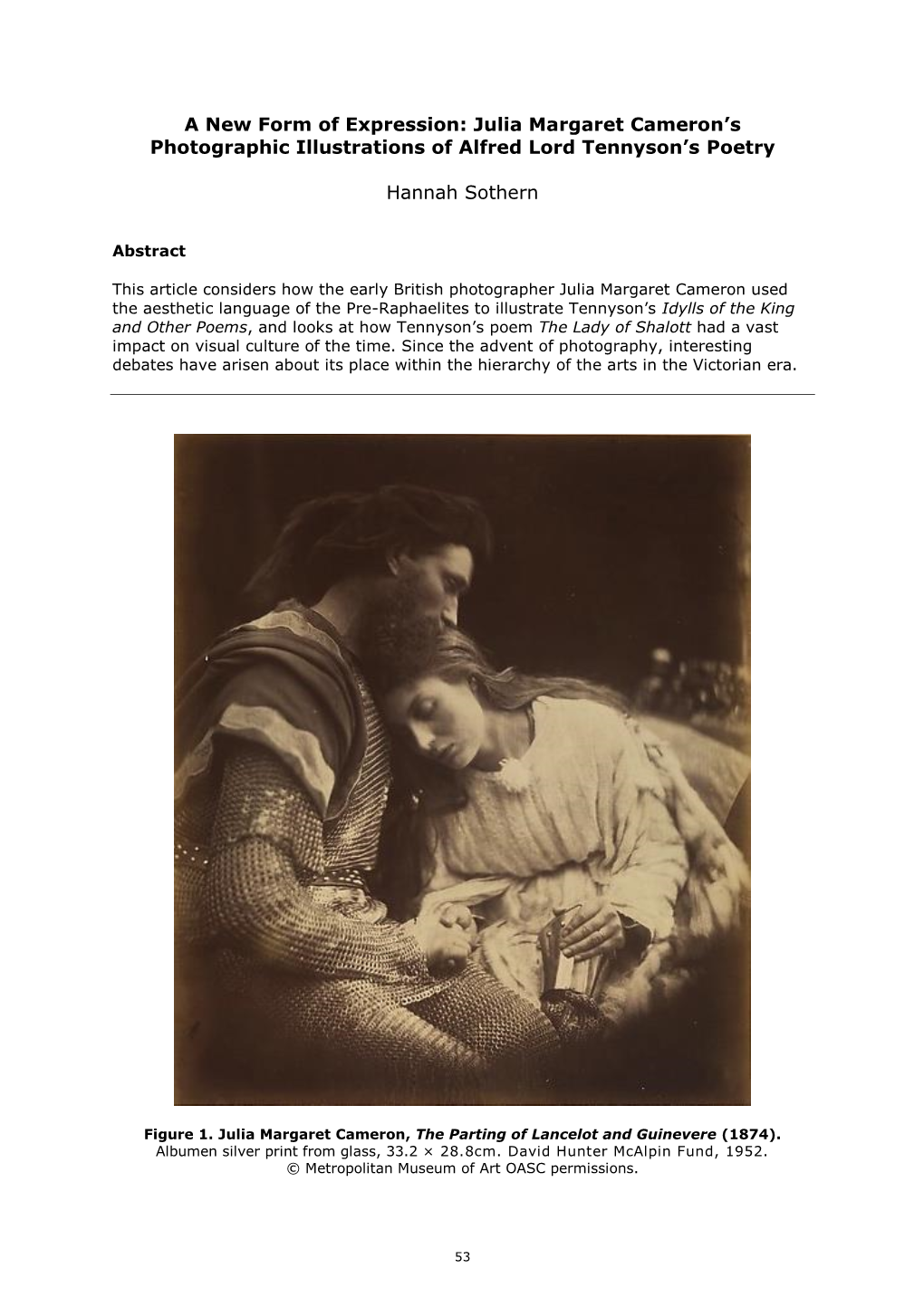 A New Form of Expression: Julia Margaret Cameron's Photographic Illustrations of Alfred Lord Tennyson's Poetry Hannah Sother