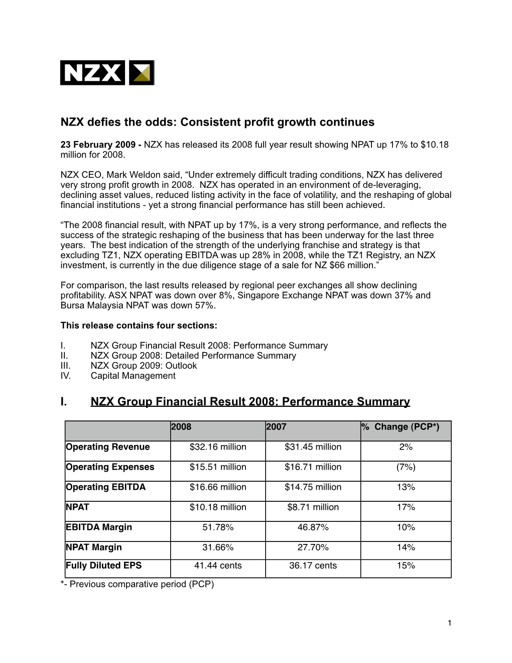 Consistent Profit Growth Continues I. NZX Group Financial Result 2008