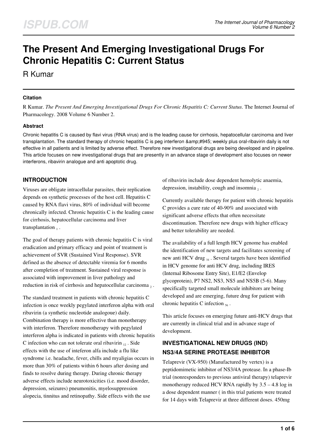 The Present and Emerging Investigational Drugs for Chronic Hepatitis C: Current Status R Kumar