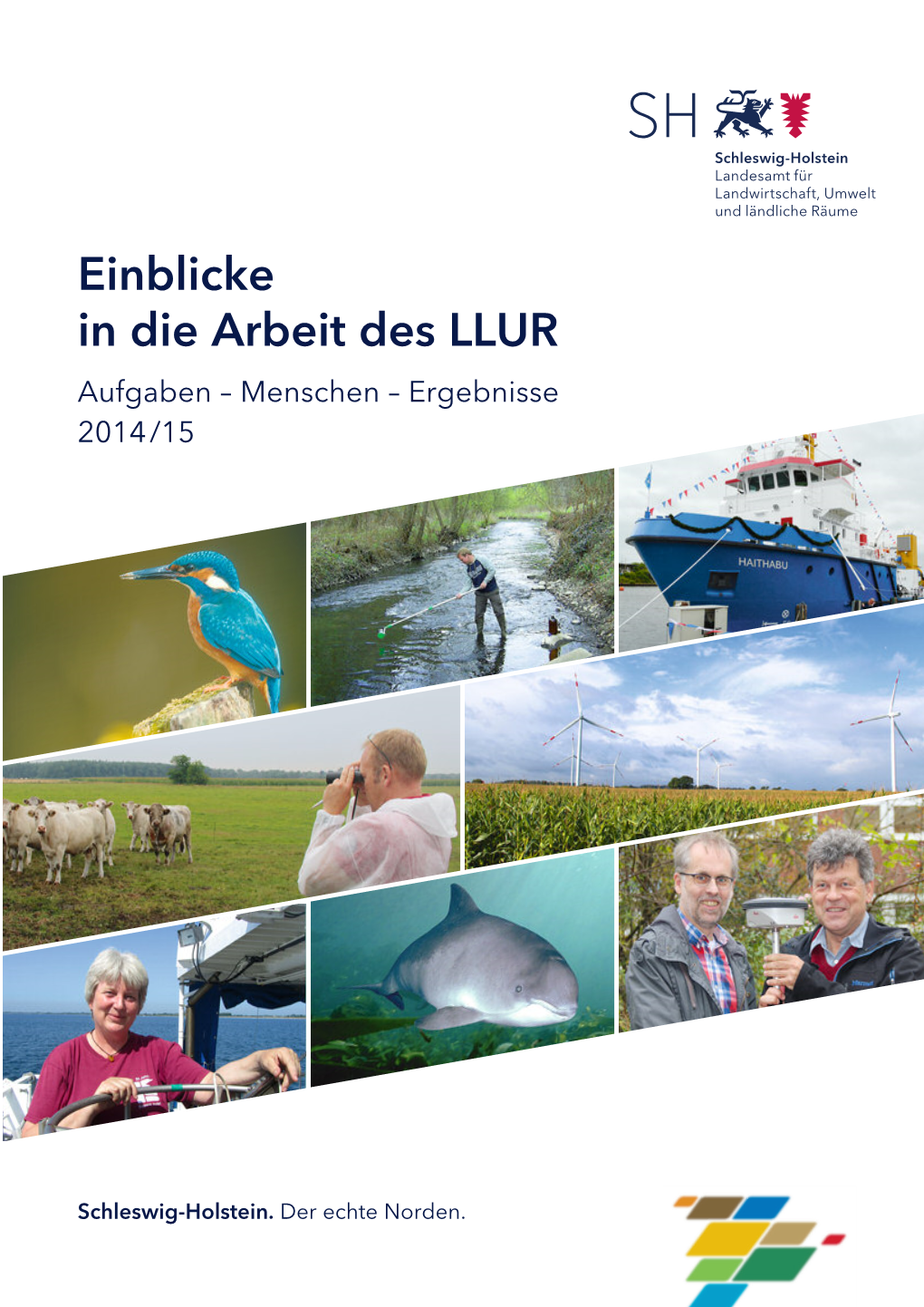 Einblicke in Die Arbeit Des LLUR Aufgaben – Menschen – Ergebnisse 2014/15