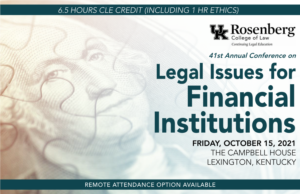 Financial Institutions FRIDAY, OCTOBER 15, 2021 the CAMPBELL HOUSE LEXINGTON, KENTUCKY