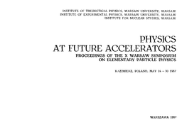 Physics at Future Accelerators Proceedings of the X Warsaw Symposium on Elementary Particle Physics
