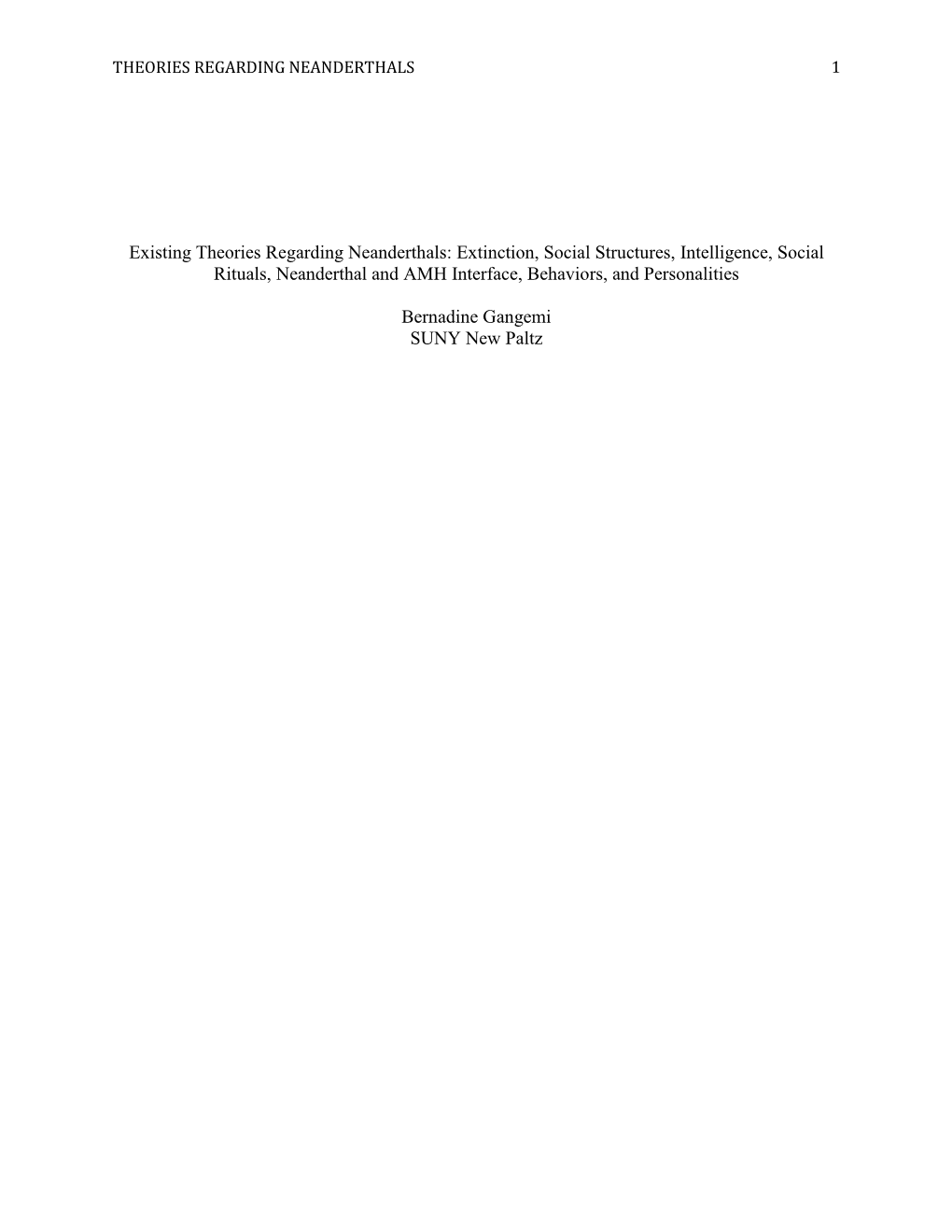 Existing Theories Regarding Neanderthals: Extinction, Social Structures, Intelligence, Social Rituals, Neanderthal and AMH Interface, Behaviors, and Personalities