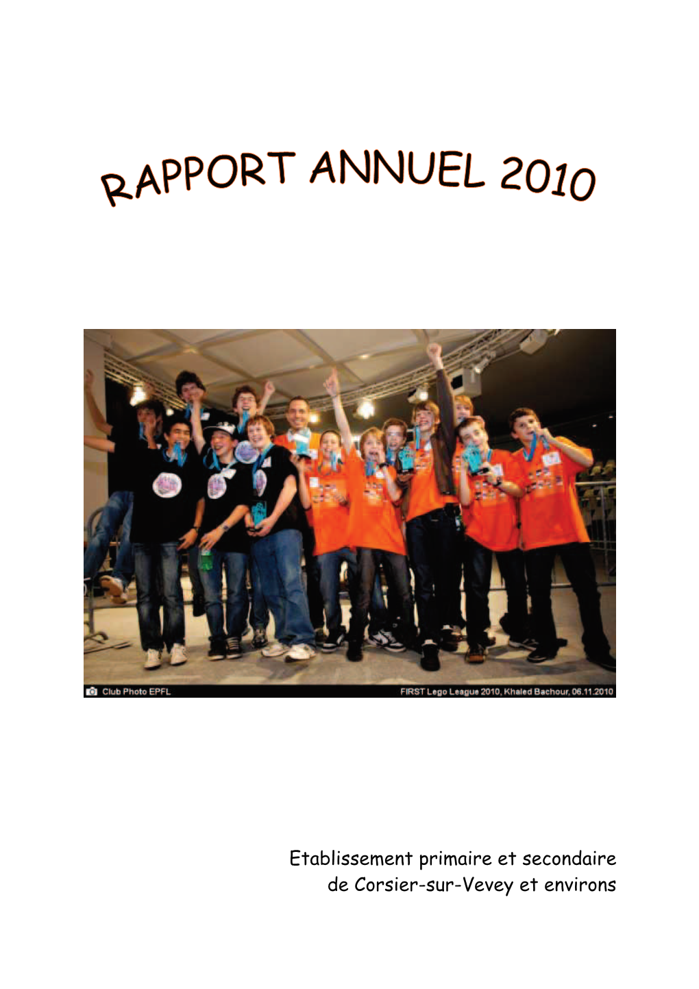 Etablissement Primaire Et Secondaire De Corsier-Sur-Vevey Et Environs Rapport Annuel 2010 Rapport Annuel 2010