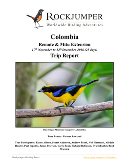 Colombia Remote & Mitu Extension 17Th November to 12Th December 2016 (25 Days) Trip Report