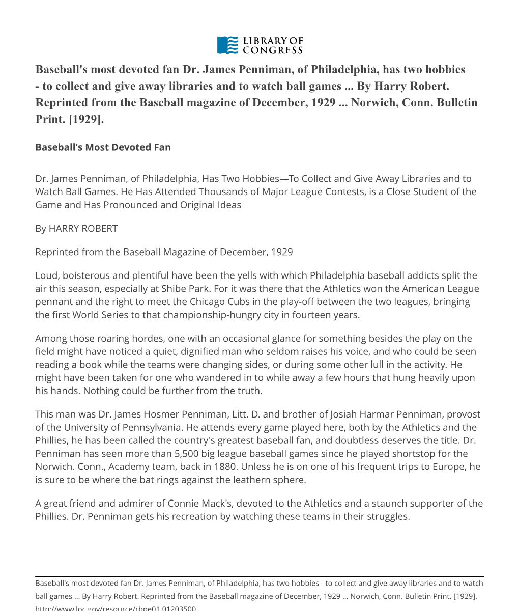 Baseball's Most Devoted Fan Dr. James Penniman, of Philadelphia, Has Two Hobbies - to Collect and Give Away Libraries and to Watch Ball Games