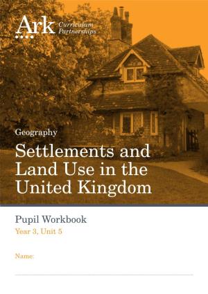 Geography Settlements and Land Use in the United Kingdom