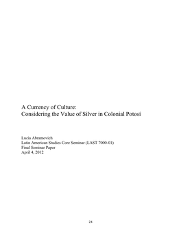 A Currency of Culture: Considering the Value of Silver in Colonial Potosí