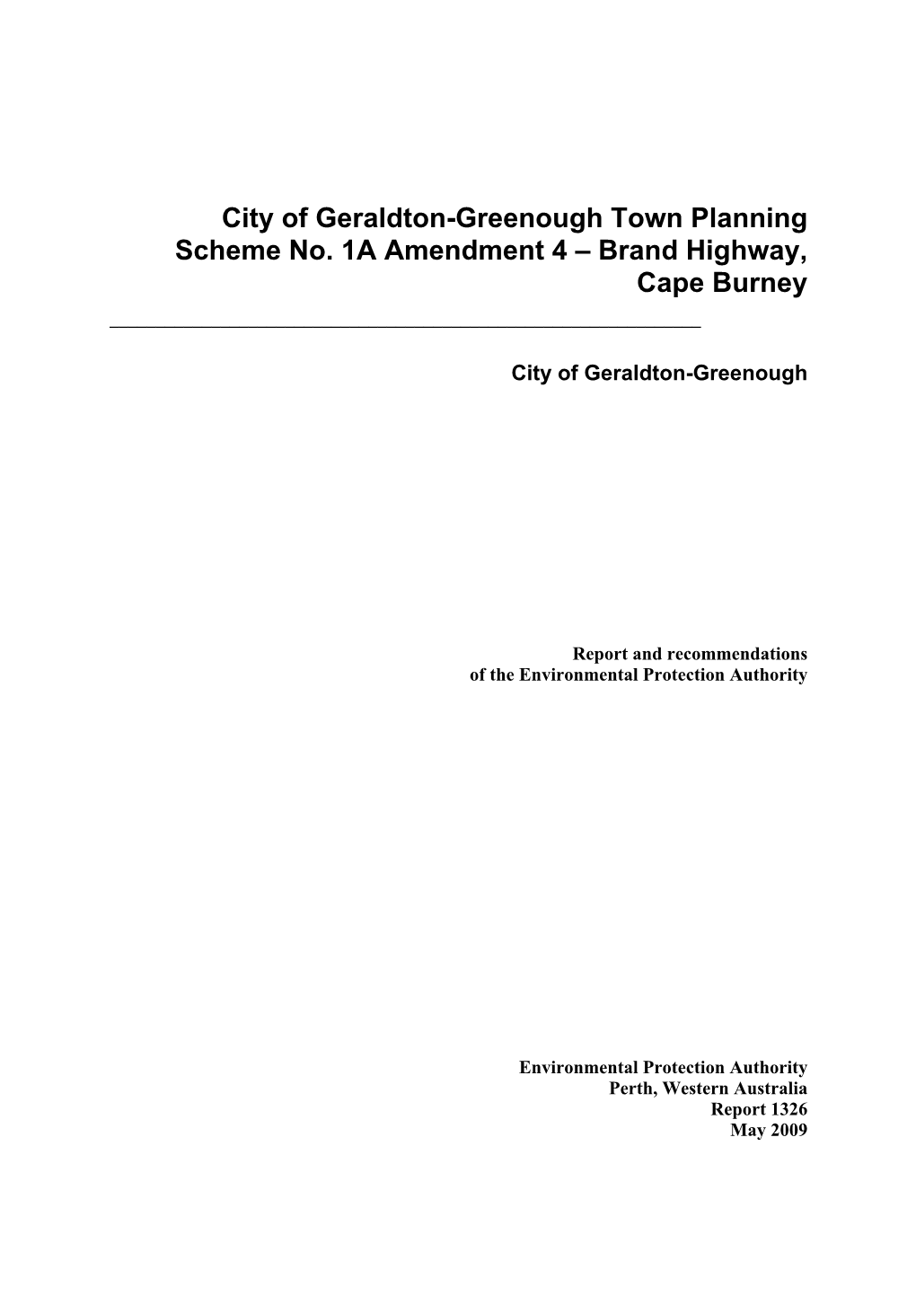 City of Geraldton-Greenough Town Planning Scheme No. 1A Amendment 4 – Brand Highway, Cape Burney ______