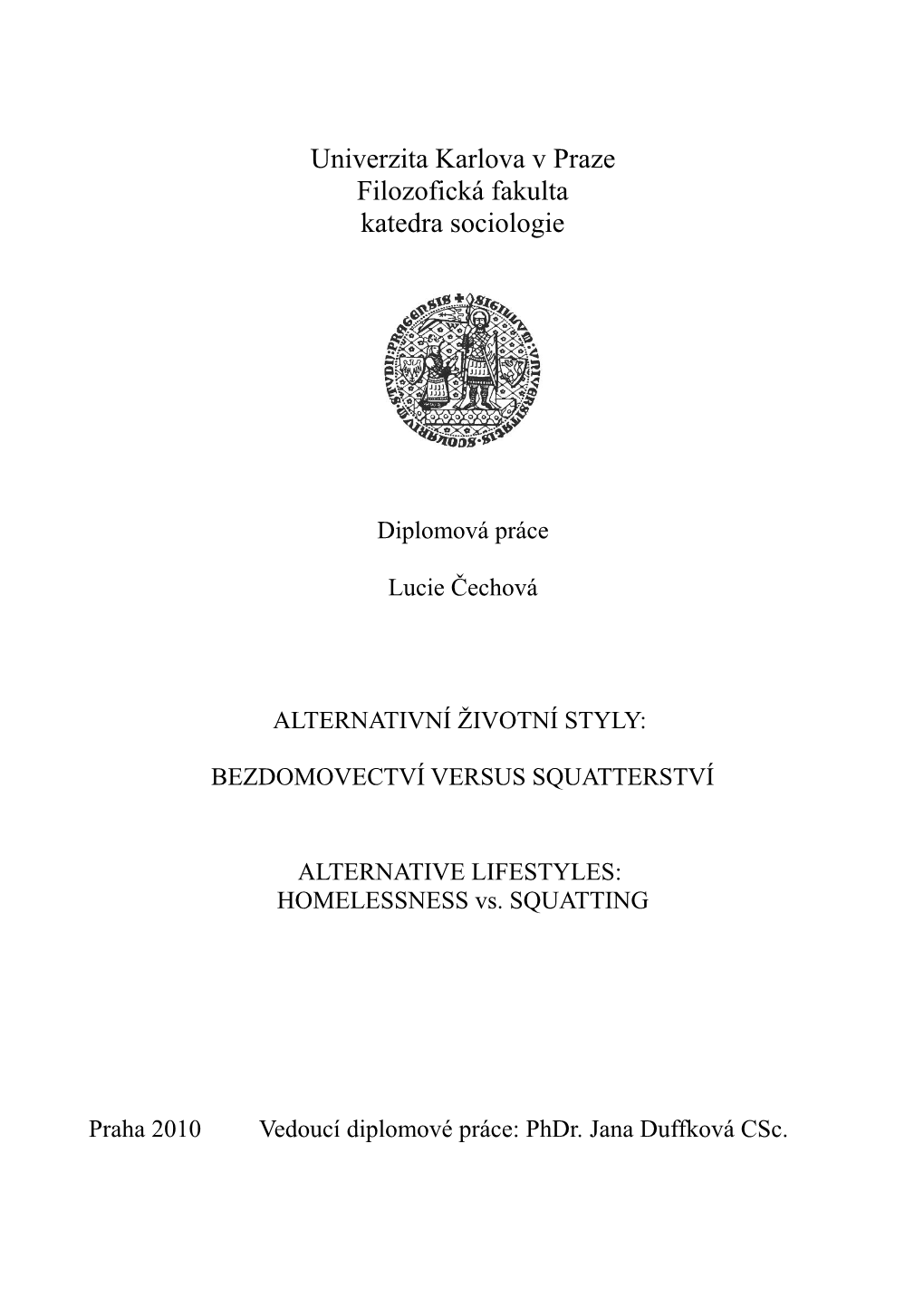 Univerzita Karlova V Praze Filozofická Fakulta Katedra Sociologie