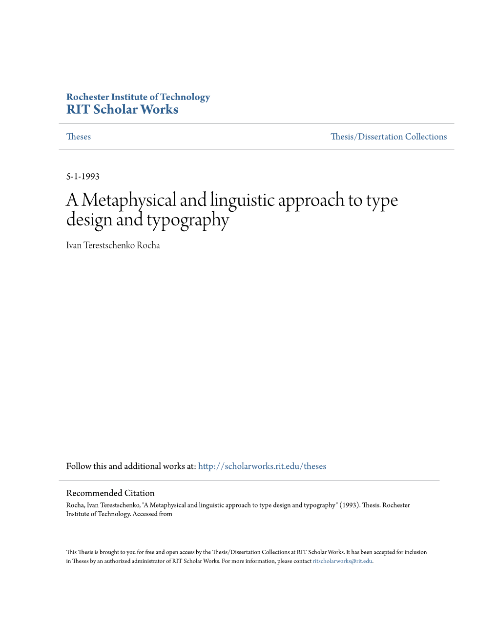 A Metaphysical and Linguistic Approach to Type Design and Typography Ivan Terestschenko Rocha