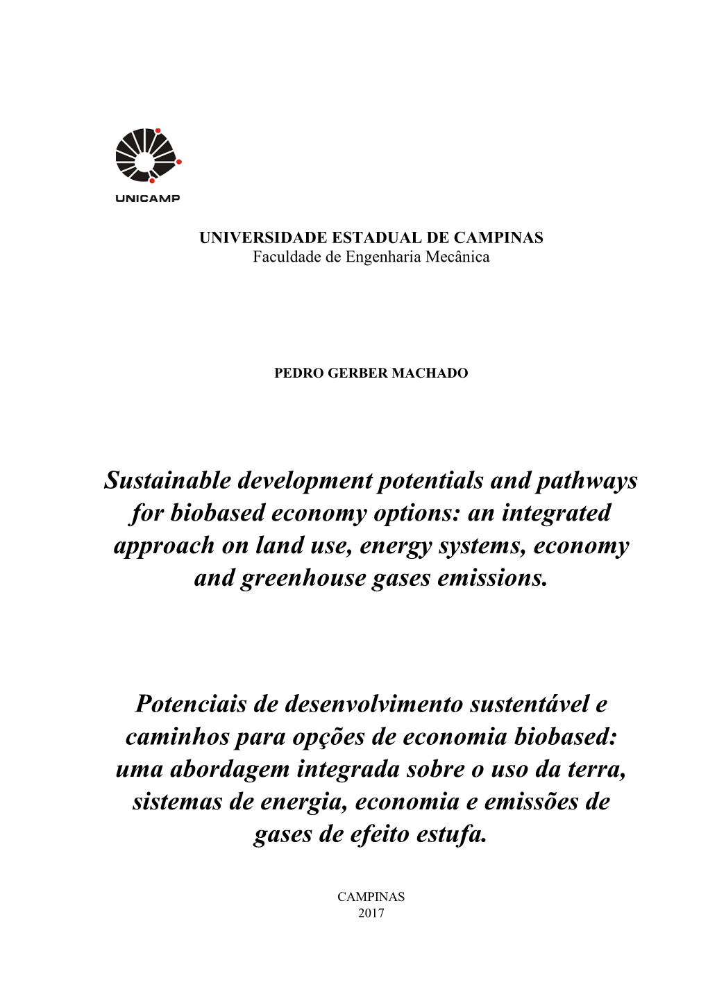 An Integrated Approach on Land Use, Energy Systems, Economy and Greenhouse Gases Emissions