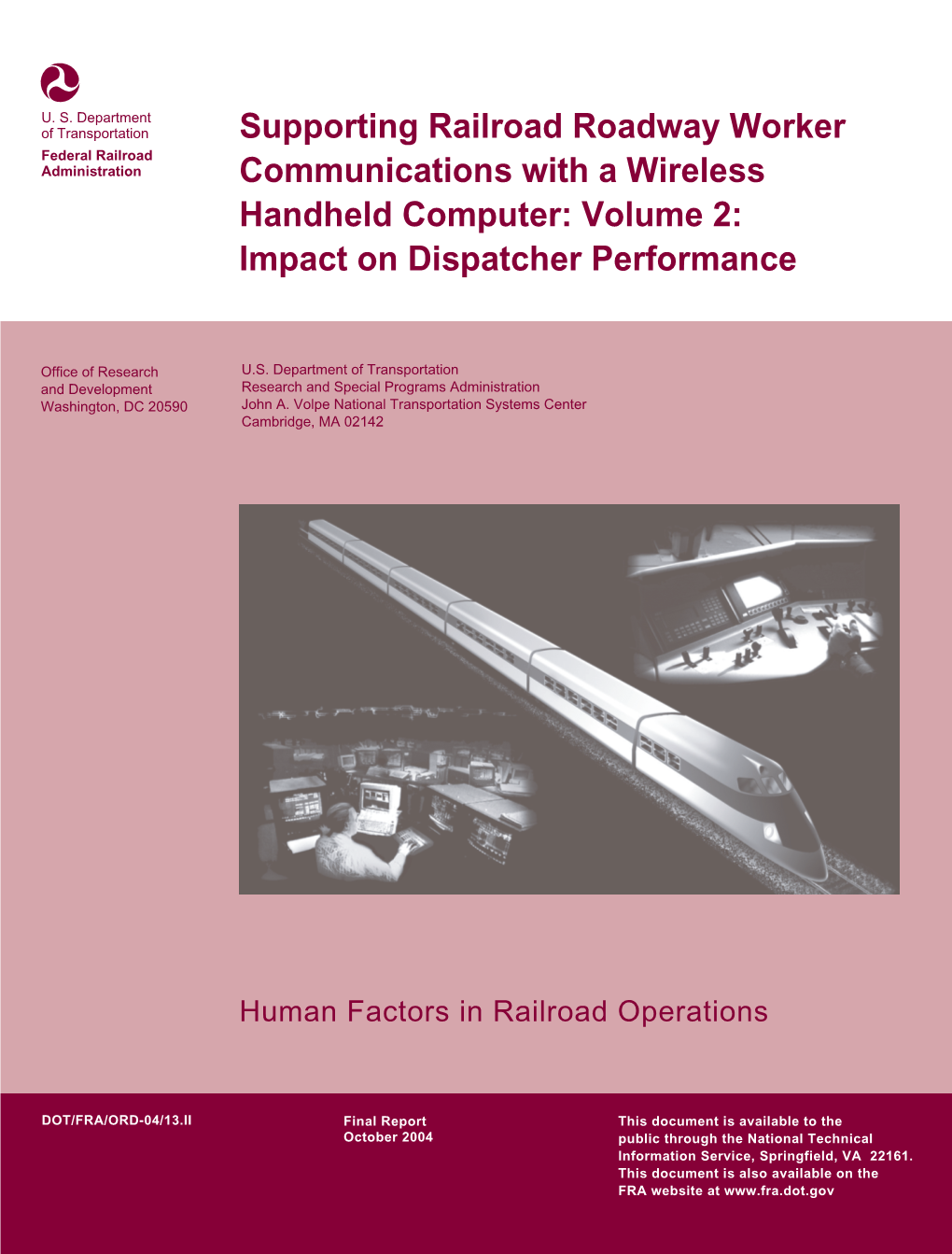 Supporting Railroad Roadway Worker Federal Railroad Administration Communications with a Wireless Handheld Computer: Volume 2: Impact on Dispatcher Performance