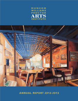 Munson-Williams-Proctor Arts Institute Annual Report 2012-2013