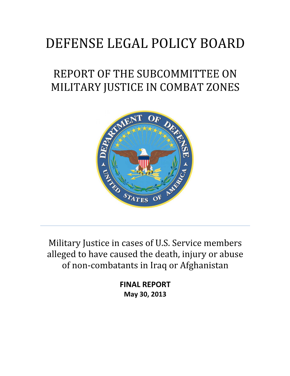 Report of the Subcommittee on Military Justice in Combat Zones
