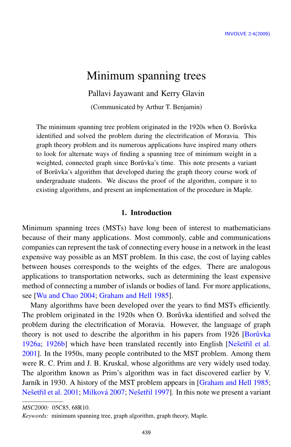 Minimum Spanning Trees Pallavi Jayawant and Kerry Glavin (Communicated by Arthur T