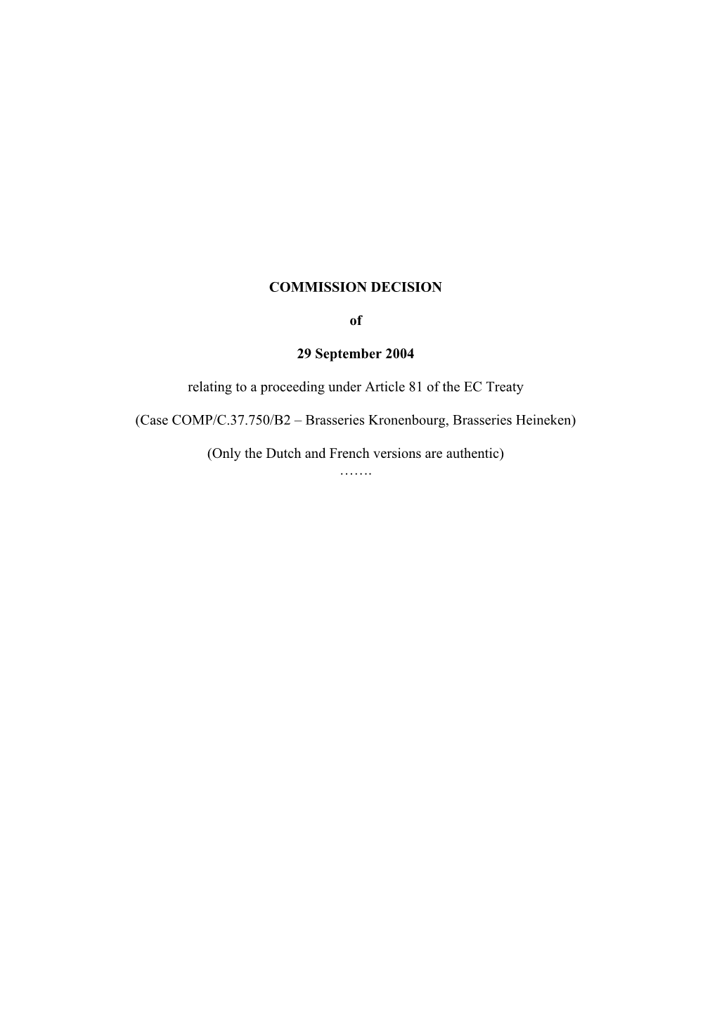 COMMISSION DECISION of 29 September 2004 Relating to A