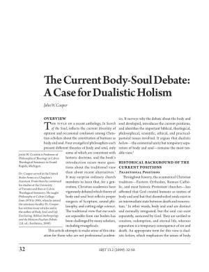 The Current Body-Soul Debate: a Case for Dualistic Holism John W