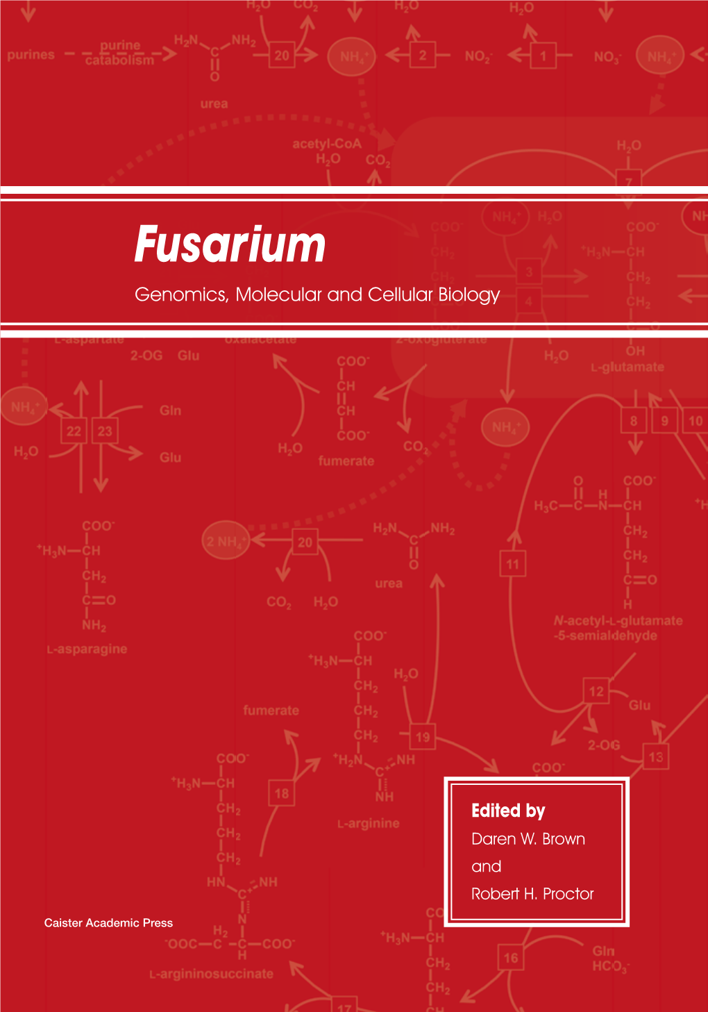 Fusarium Genomics, Molecular and Cellular Biology