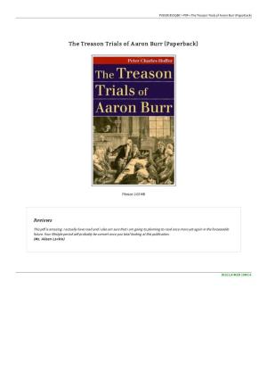 Download PDF \\ the Treason Trials of Aaron Burr (Paperback)