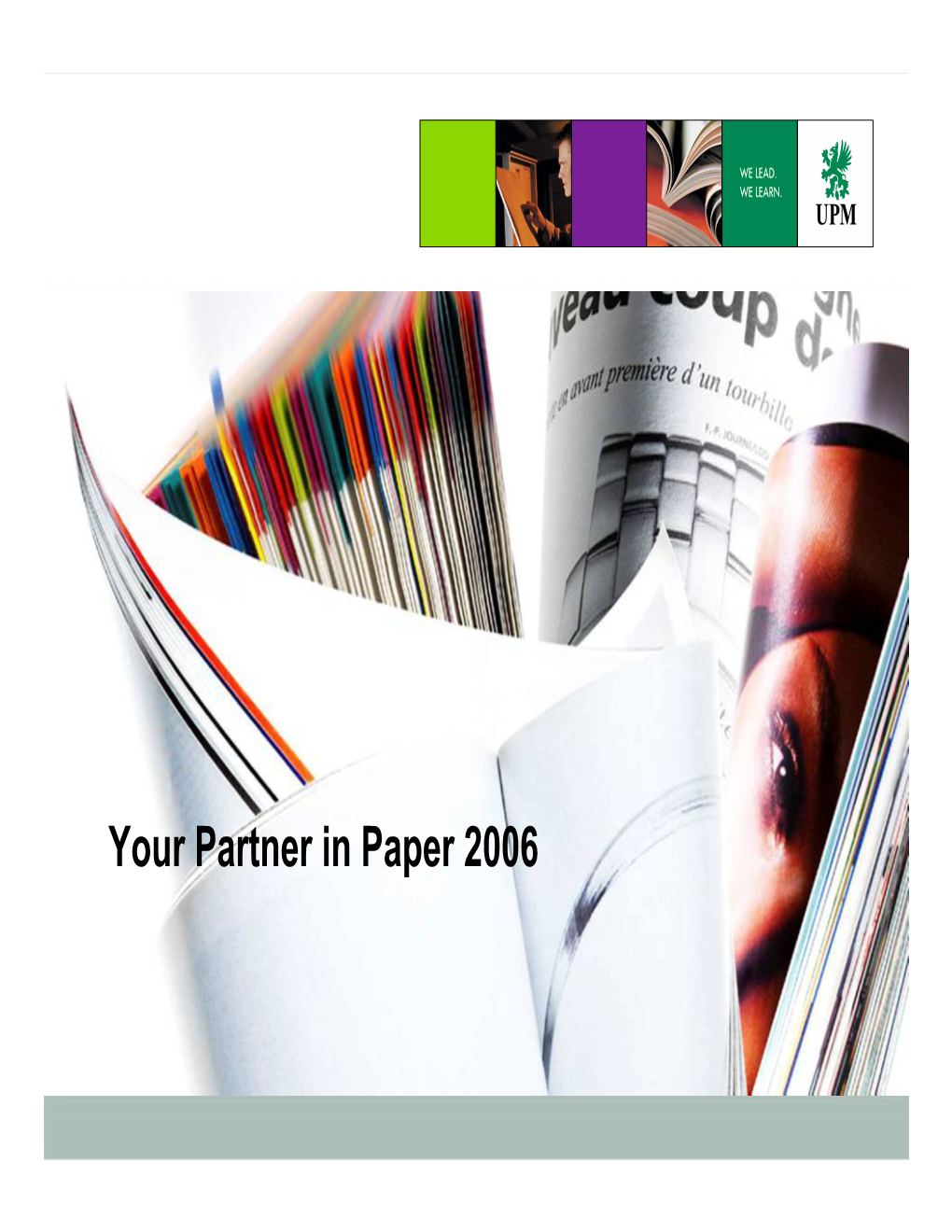 Your Partner in Paper 2006 Contents