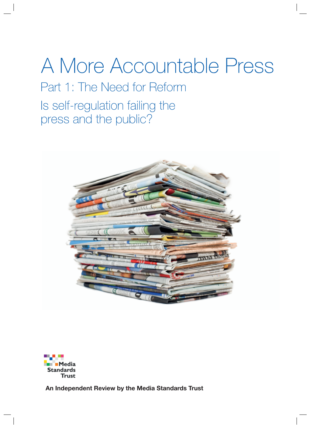 A More Accountable Press Part 1: the Need for Reform Is Self-Regulation Failing the Press and the Public?