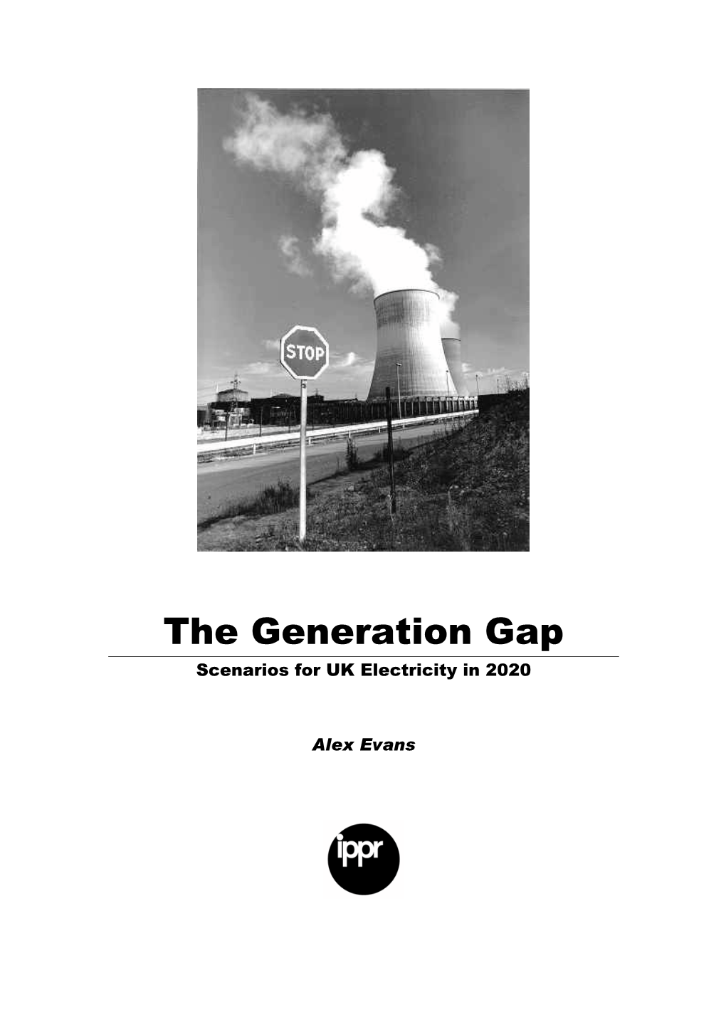 The Generation Gap Scenarios for UK Electricity in 2020