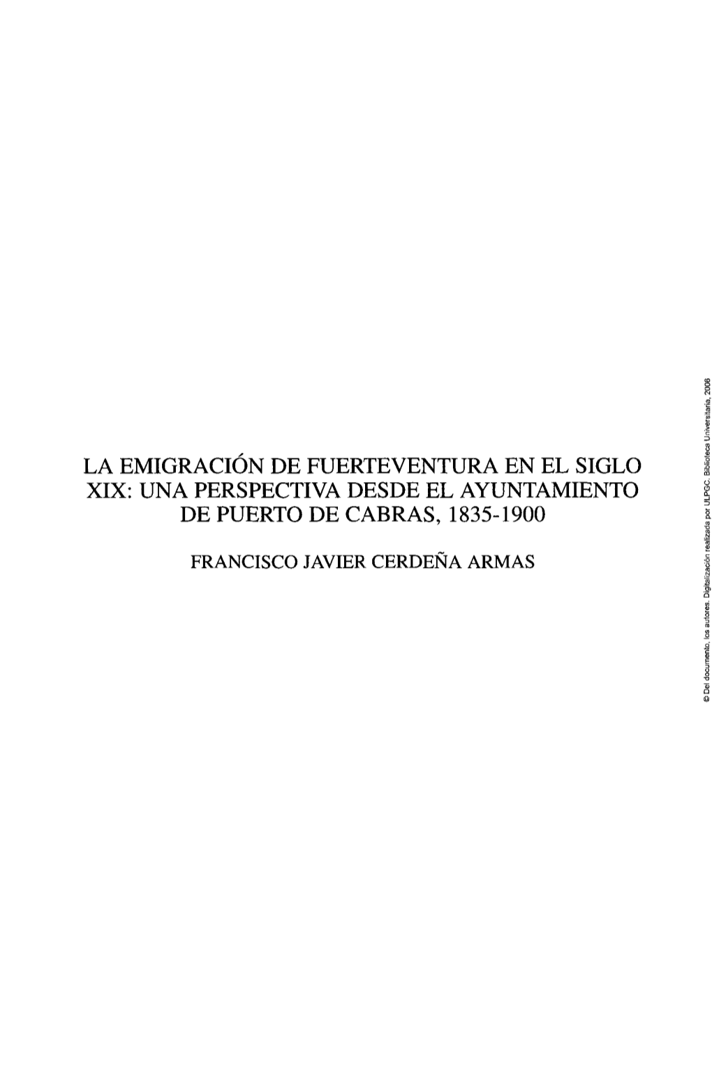 La Emigración De Fuerteventura En El Siglo Xix: Una Perspectiva Desde El Ayuntamiento De Puerto De Cabras, 1835-1900