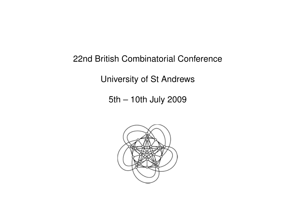 22Nd British Combinatorial Conference University of St