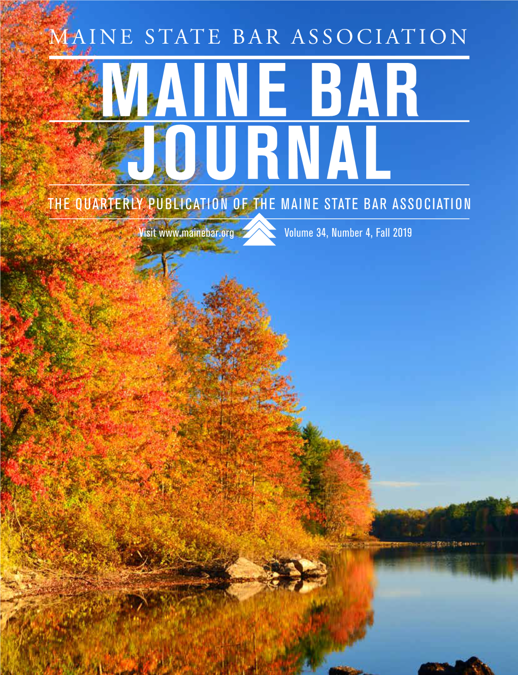 Maine State Bar Association Maine Bar Journal the Quarterly Publication of the Maine State Bar Association