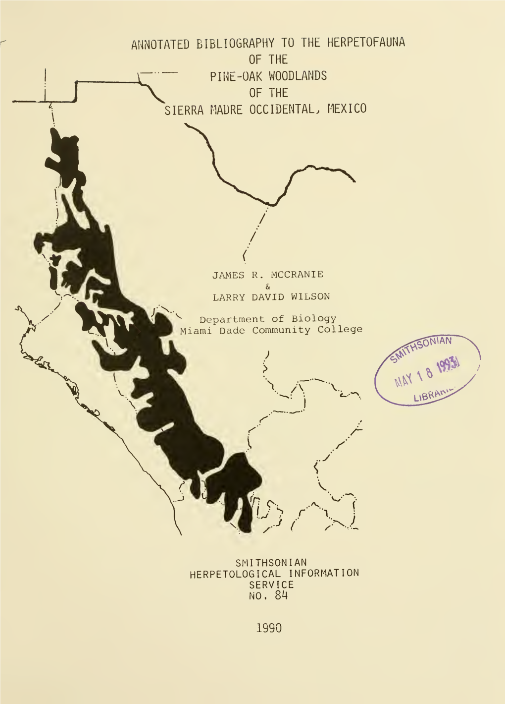 Annotated Bibliography to Theherpetofauna Pine-Oak Woodlands ^Sierra Madre Occidental.Mexico James R. Mccranie Larry David Wilso