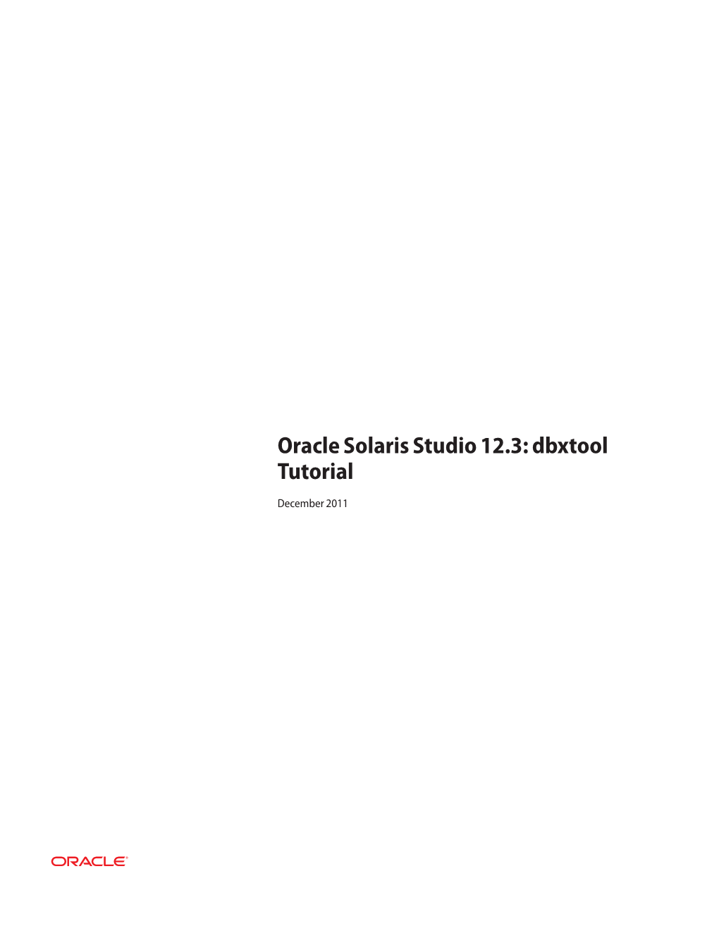 Oracle Solaris Studio 12.3 Dbxtool Tutorial