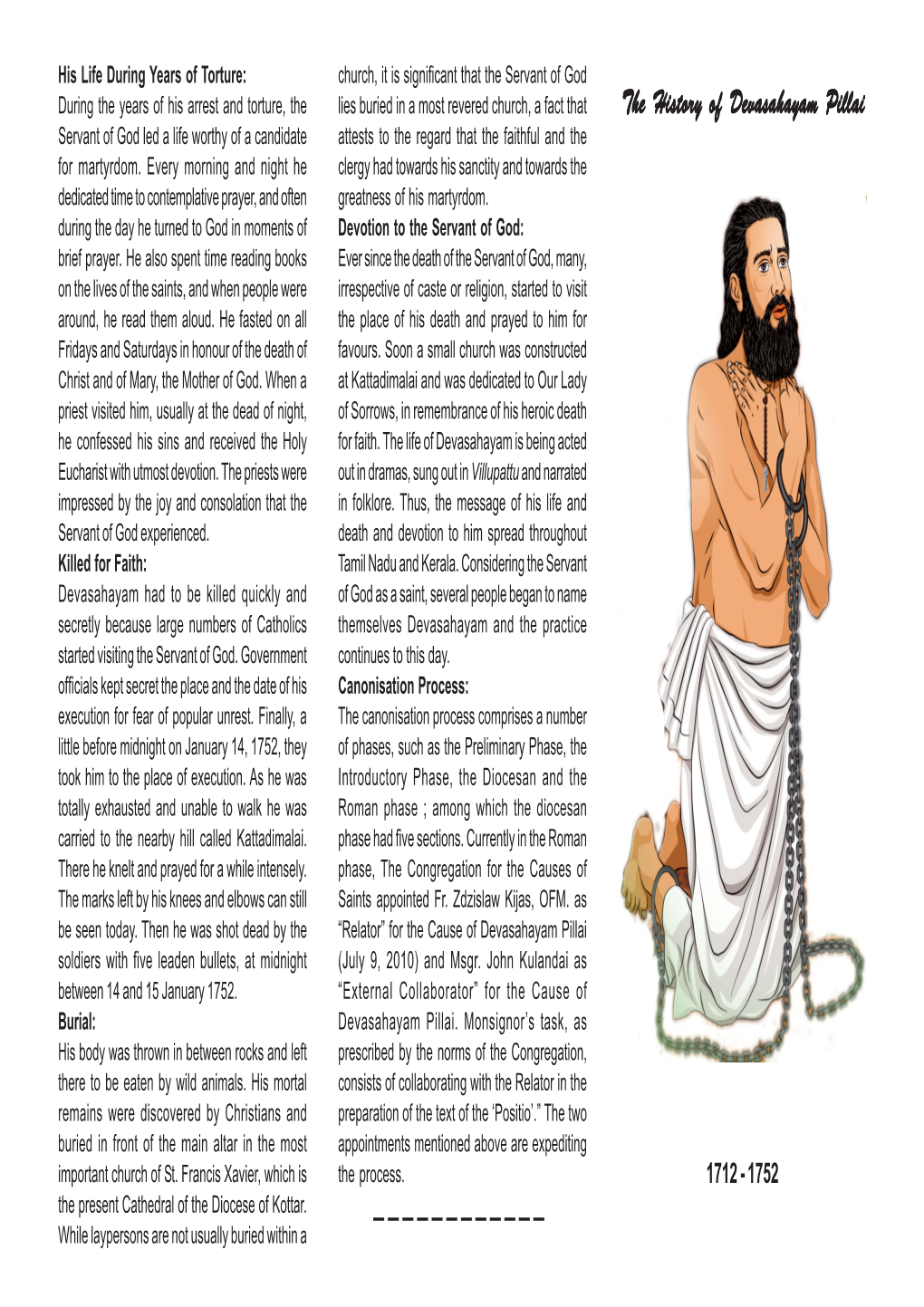 The History of Devasahayam Pillai Servant of God Led a Life Worthy of a Candidate Attests to the Regard That the Faithful and the for Martyrdom