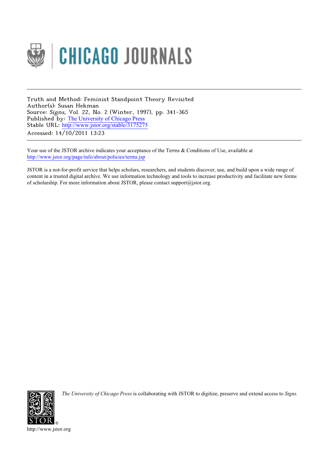 Truth and Method: Feminist Standpoint Theory Revisited Author(S): Susan Hekman Source: Signs, Vol