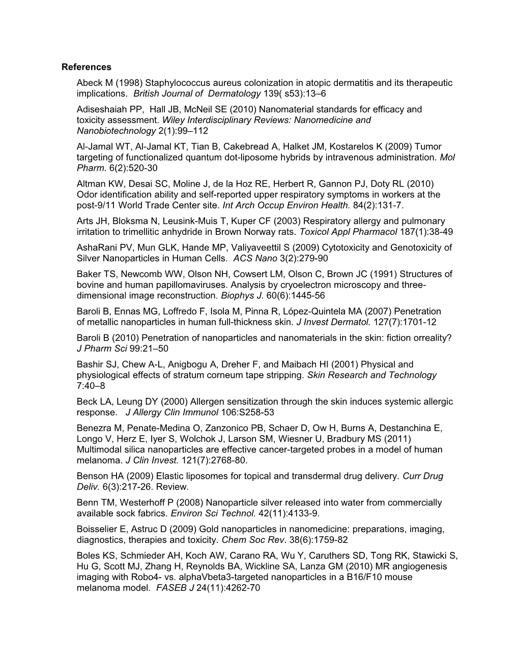 Abeck M (1998) Staphylococcus Aureus Colonization in Atopic Dermatitis and Its Therapeutic