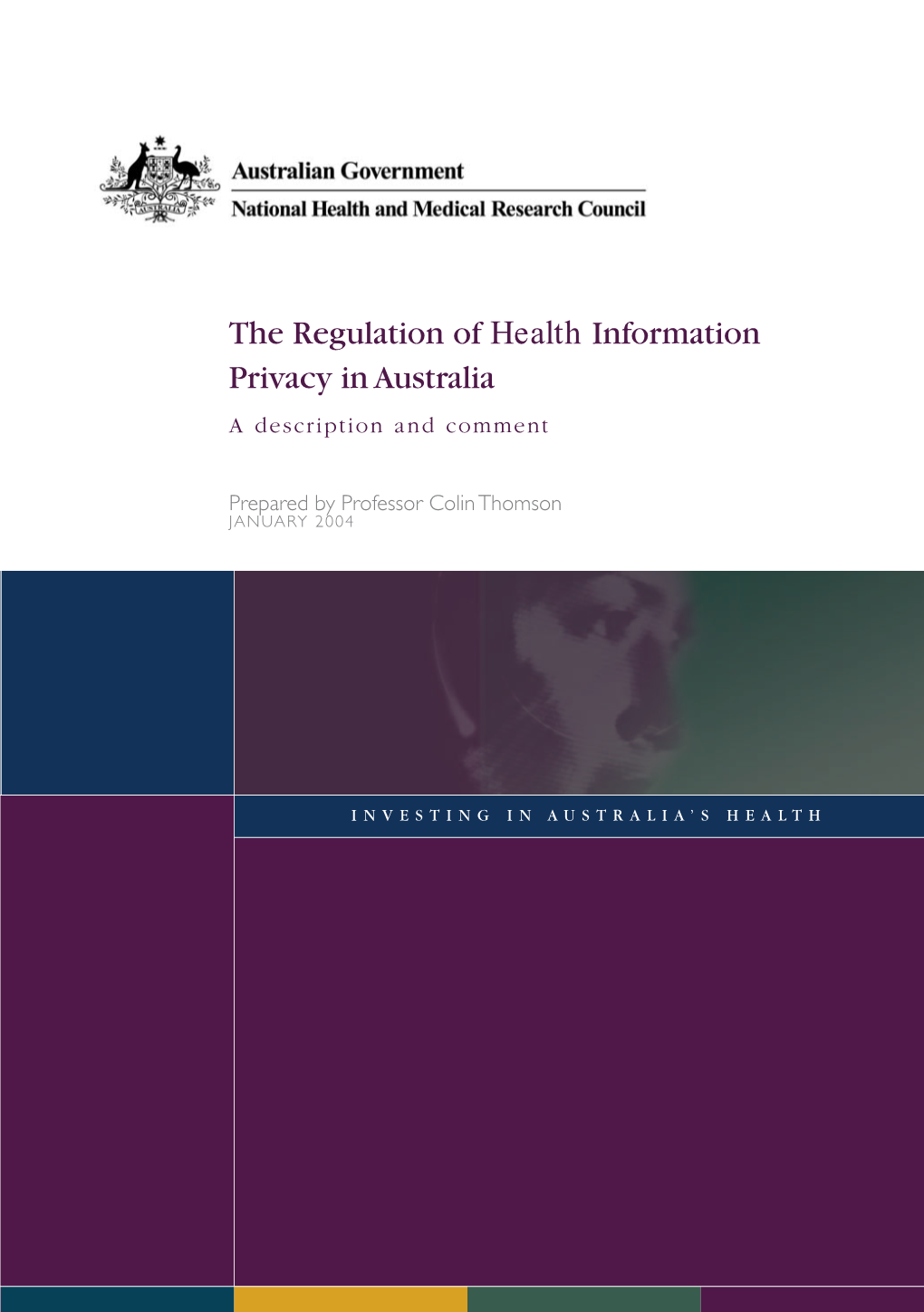 The Regulation of Health Information Privacy in Australia a Description and Comment