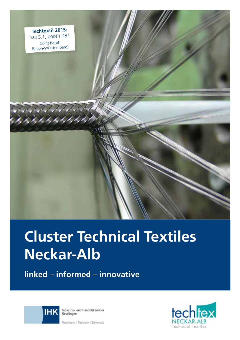 Cluster Technical Textiles Neckar-Alb Linked – Informed – Innovative What’S the Future Worth If You Don’T Invest in It?